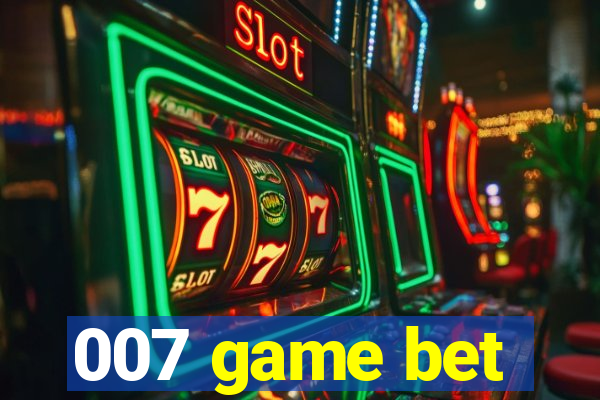 007 game bet